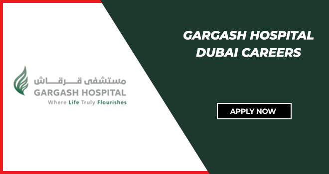 Gargash Hospital Dubai Careers
